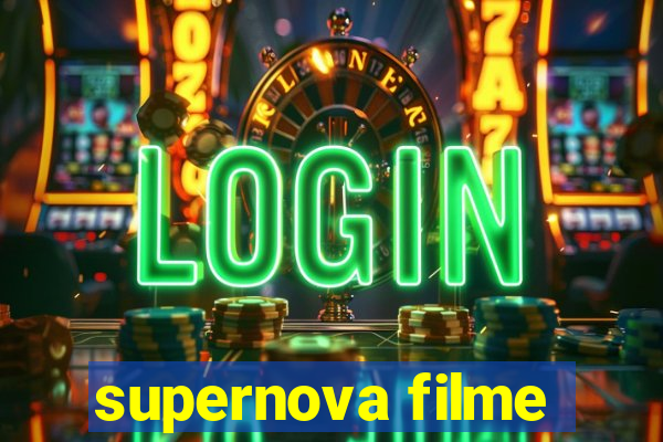 supernova filme